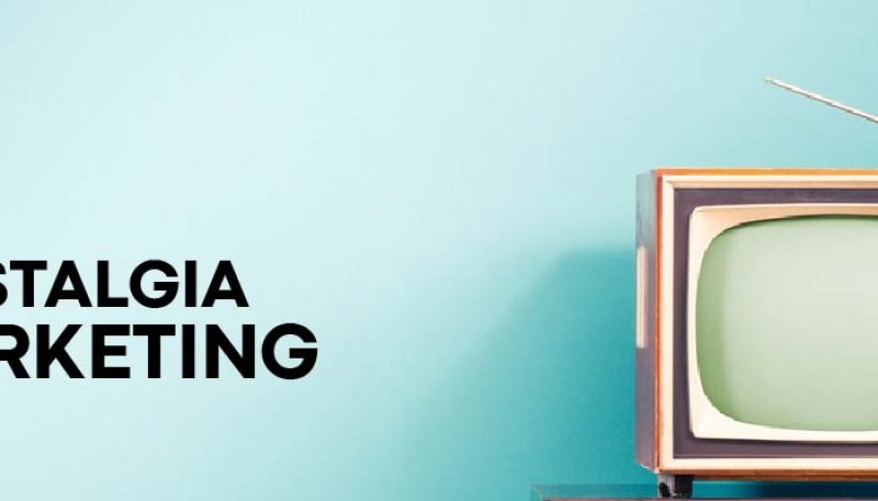 Say Hello To Nostalgia Marketing!